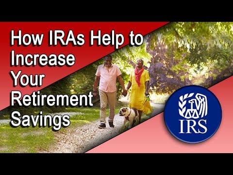 How IRAs Help to Increase Your Retirement Savings