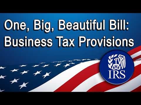 One Big Beautiful Bill: Business Tax Provisions