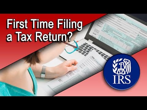 First Time Filing a Tax Return?