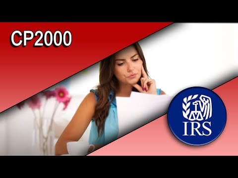 IRS Letter CP2000: Proposed Changes to Your Tax Return