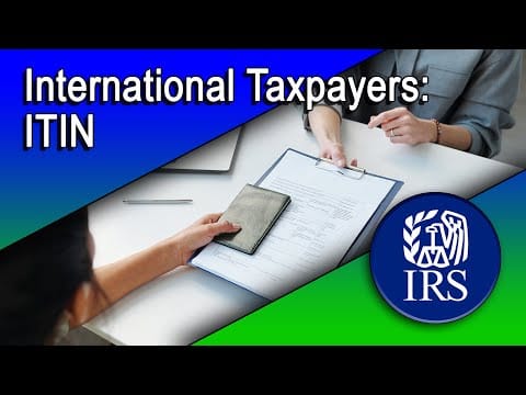 International Taxpayers-Individual Taxpayer Identification Number (ITIN)