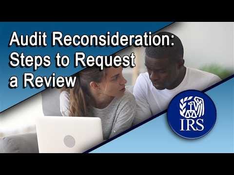 Audit Reconsideration: Steps to Request a Review