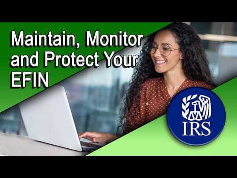 How to Maintain, Monitor and Protect Your EFIN