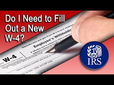 Do I Need to Fill Out a New W-4?